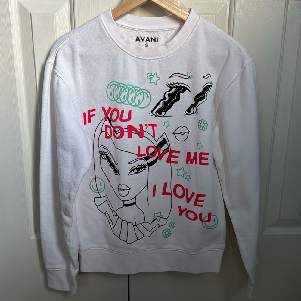 ‘If you don’t love me i love you’ Avani crewneck